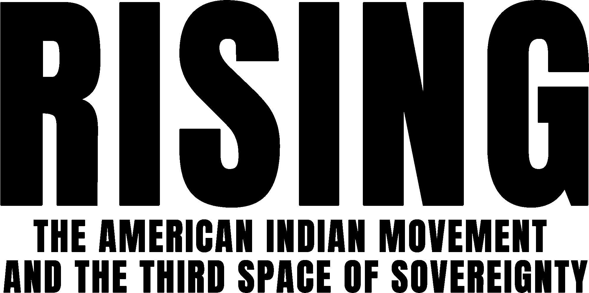 Exhibition logo for Rising: The American Indian Movement and the Third Space of Sovereignty