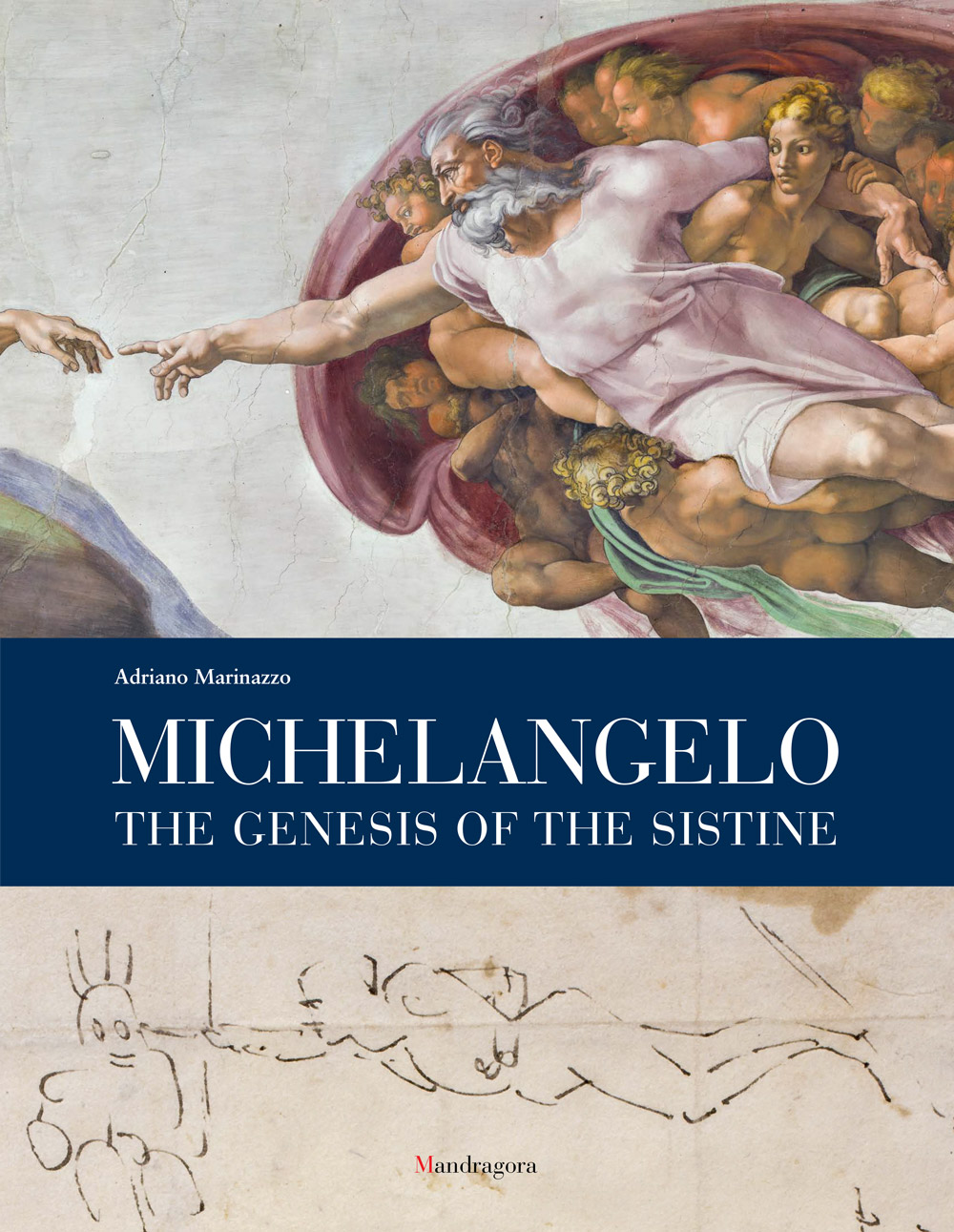 Michelangelo: The Genesis of the Sistine