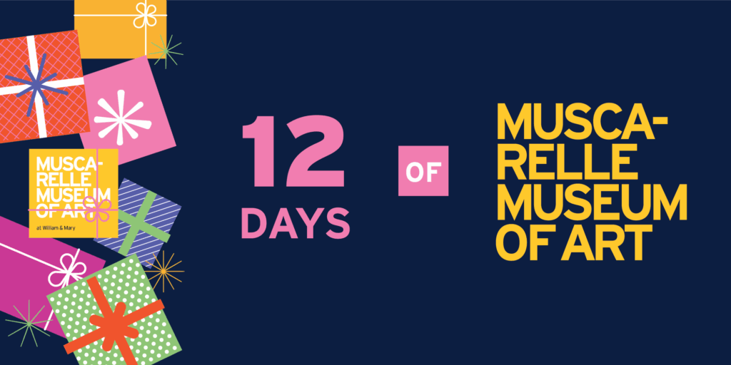 12 Days of Muscarelle